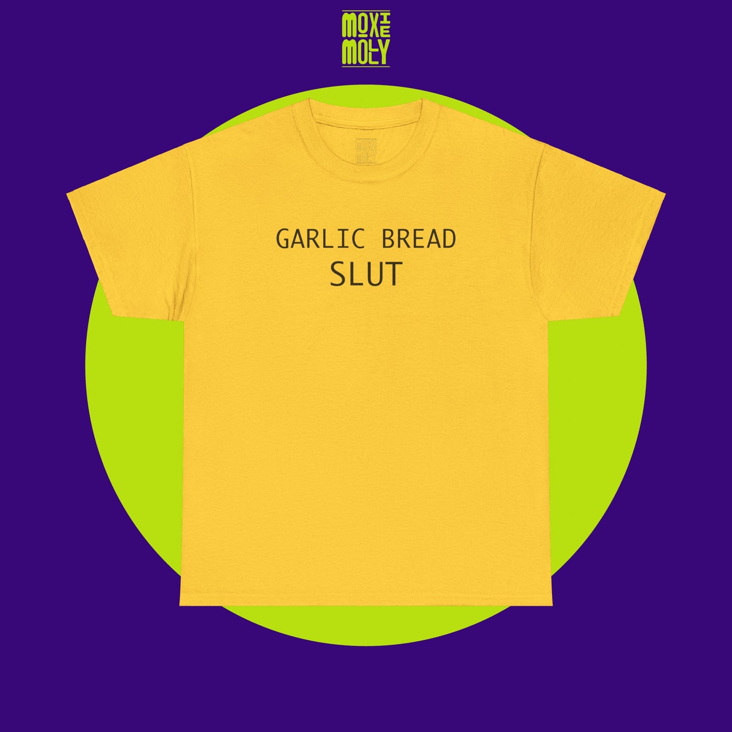 Garlic Bread Slut Tee