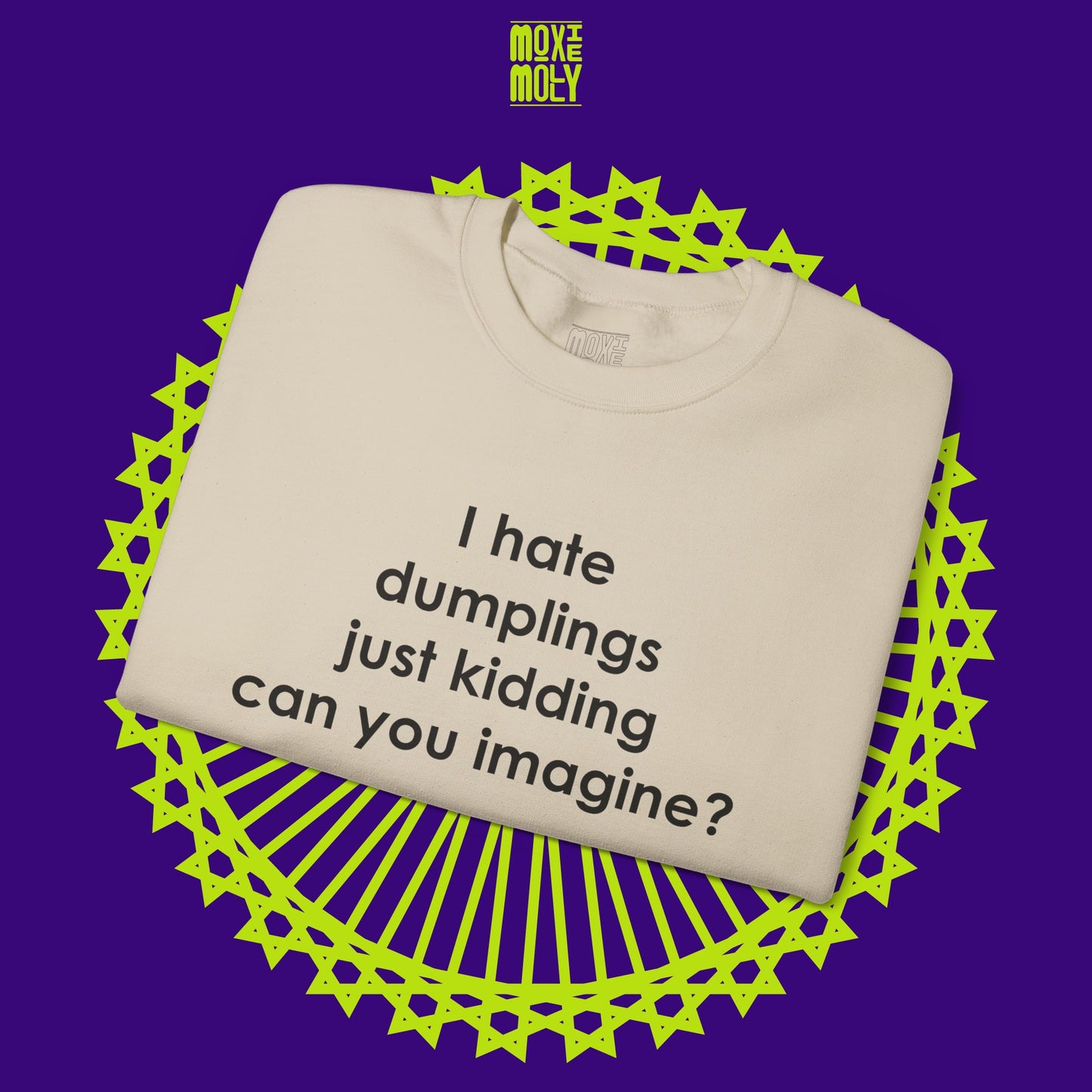 I Hate Dumplings Sweatshirt