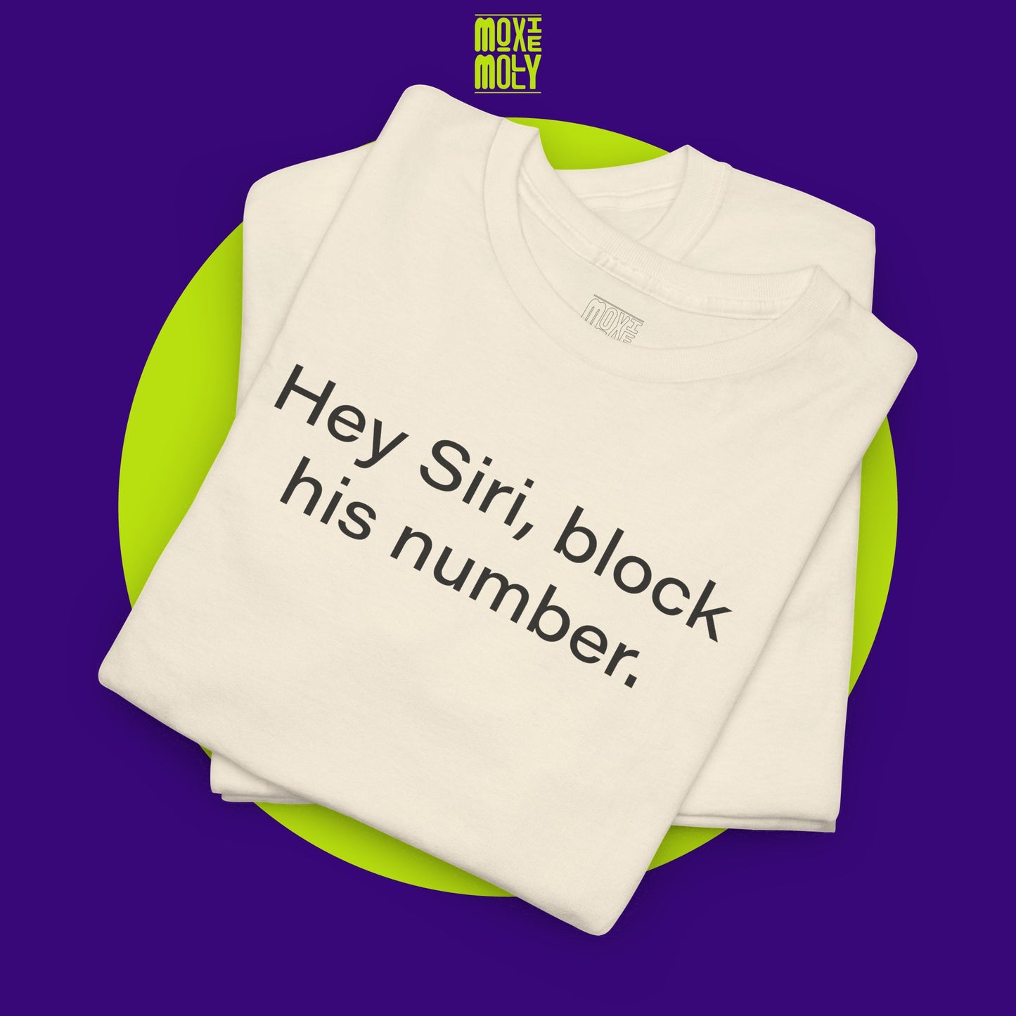 Hey Siri, Block His Number Tee