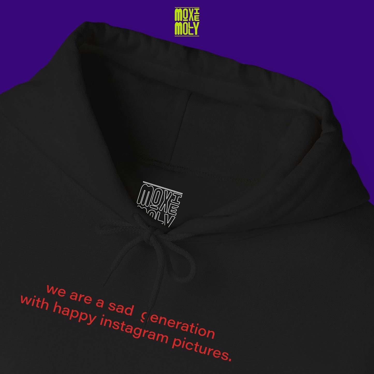 We Are a Sad Generation With Happy Instagram Pictures Hoodie