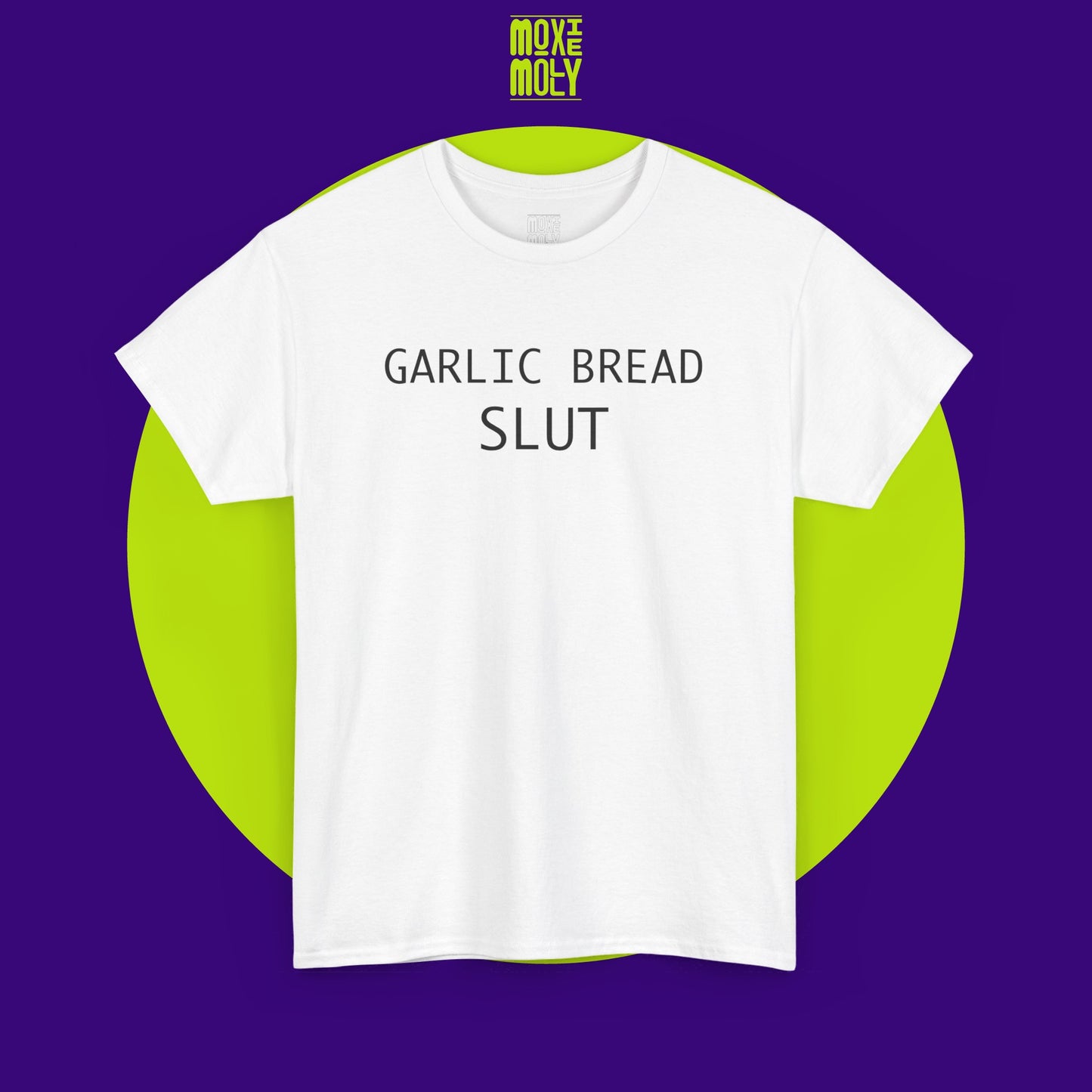 Garlic Bread Slut Tee