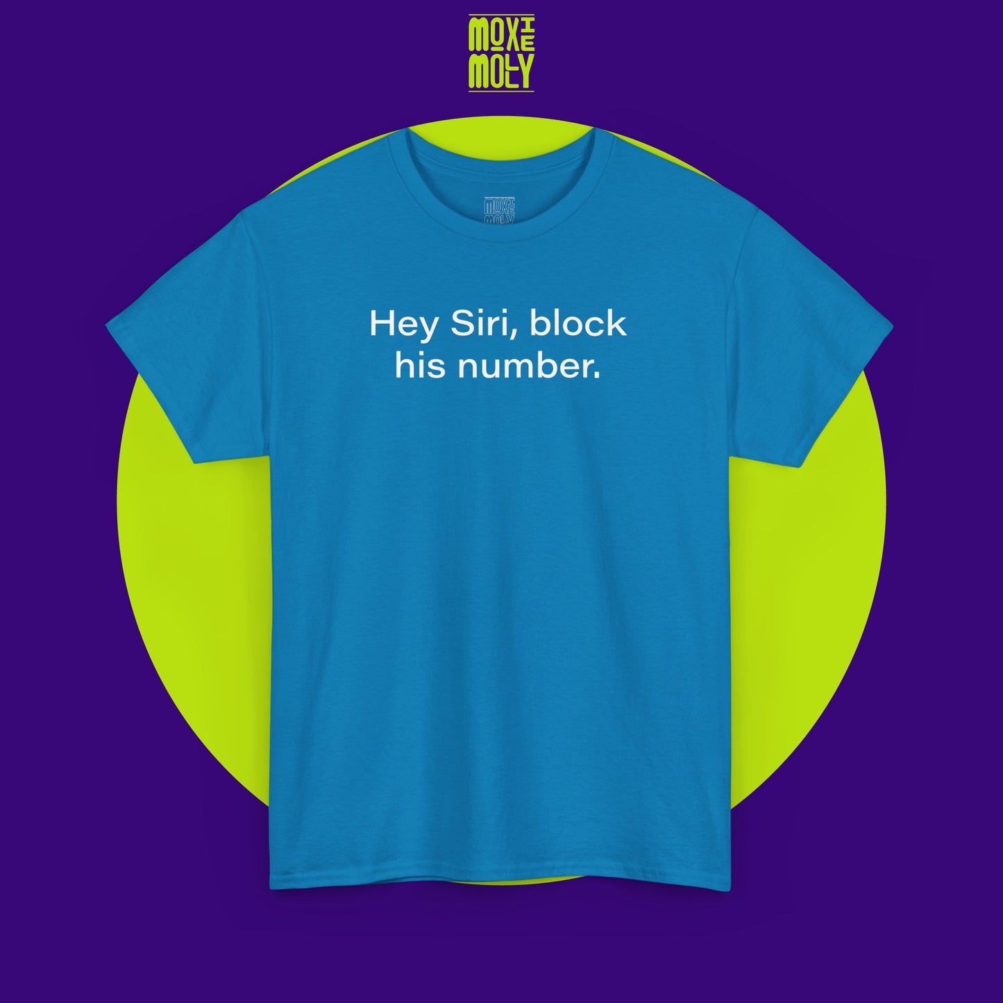 Hey Siri, Block His Number Tee