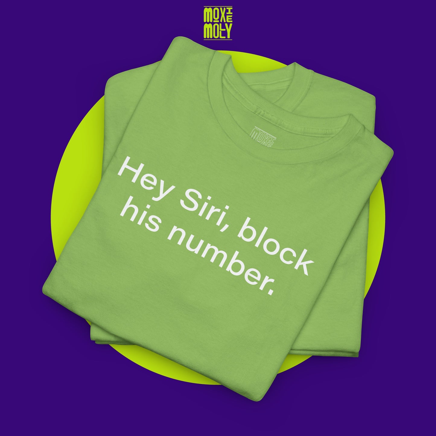 Hey Siri, Block His Number Tee