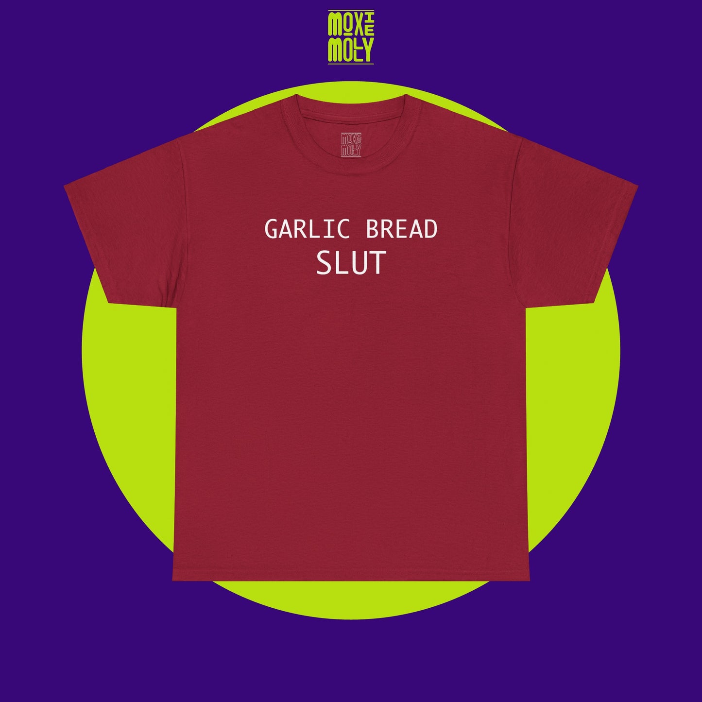 Garlic Bread Slut Tee