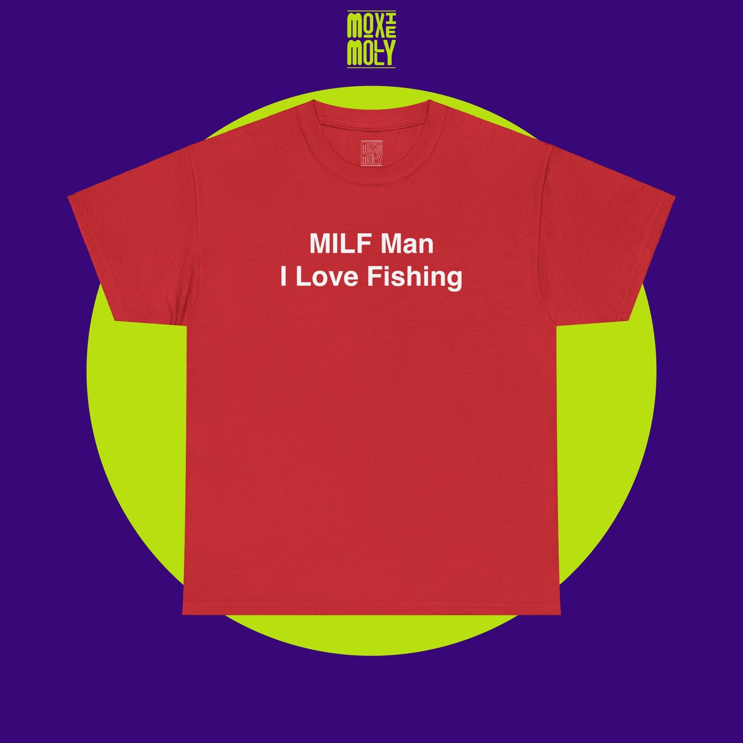 MILF Man I Love Fishing Tee