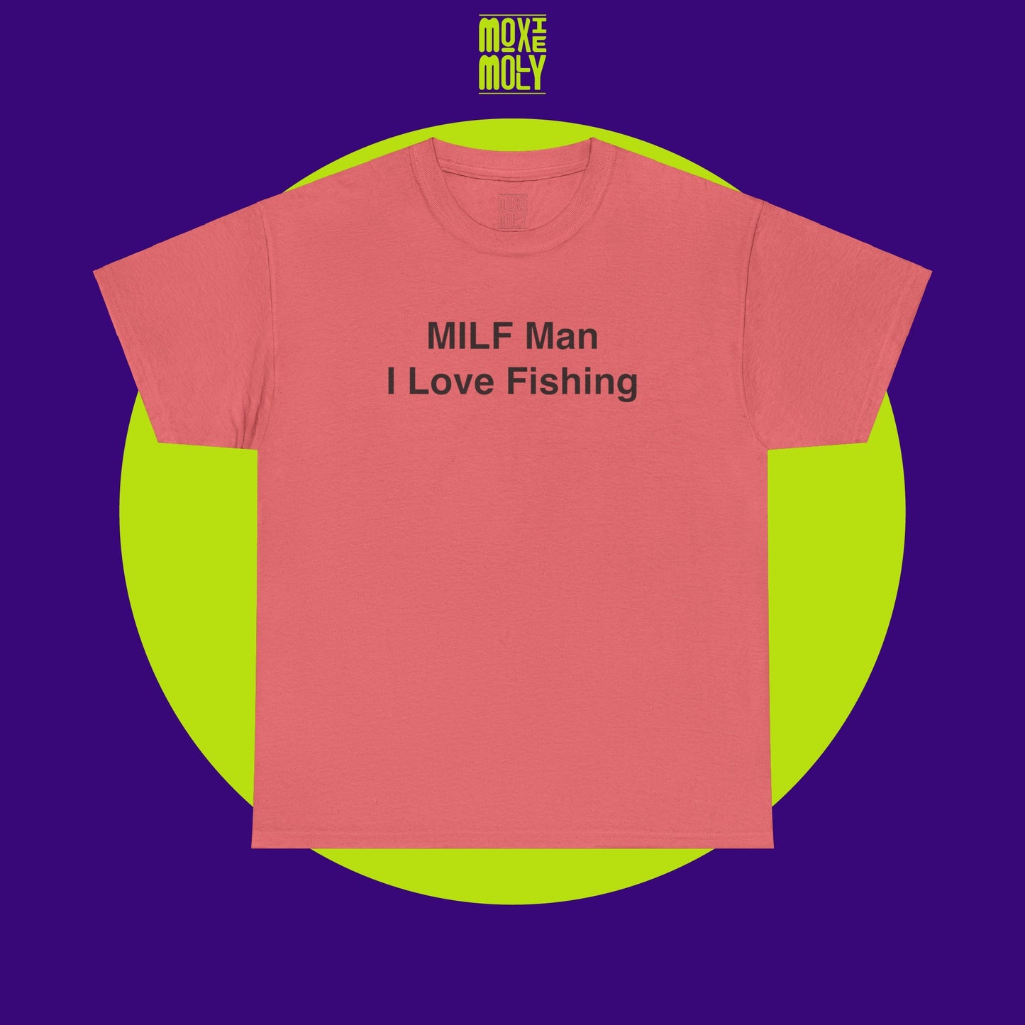 MILF Man I Love Fishing Tee