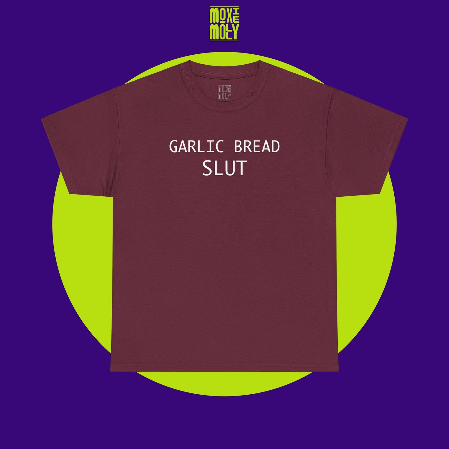 Garlic Bread Slut Tee