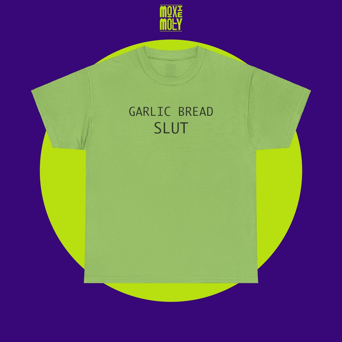 Garlic Bread Slut Tee