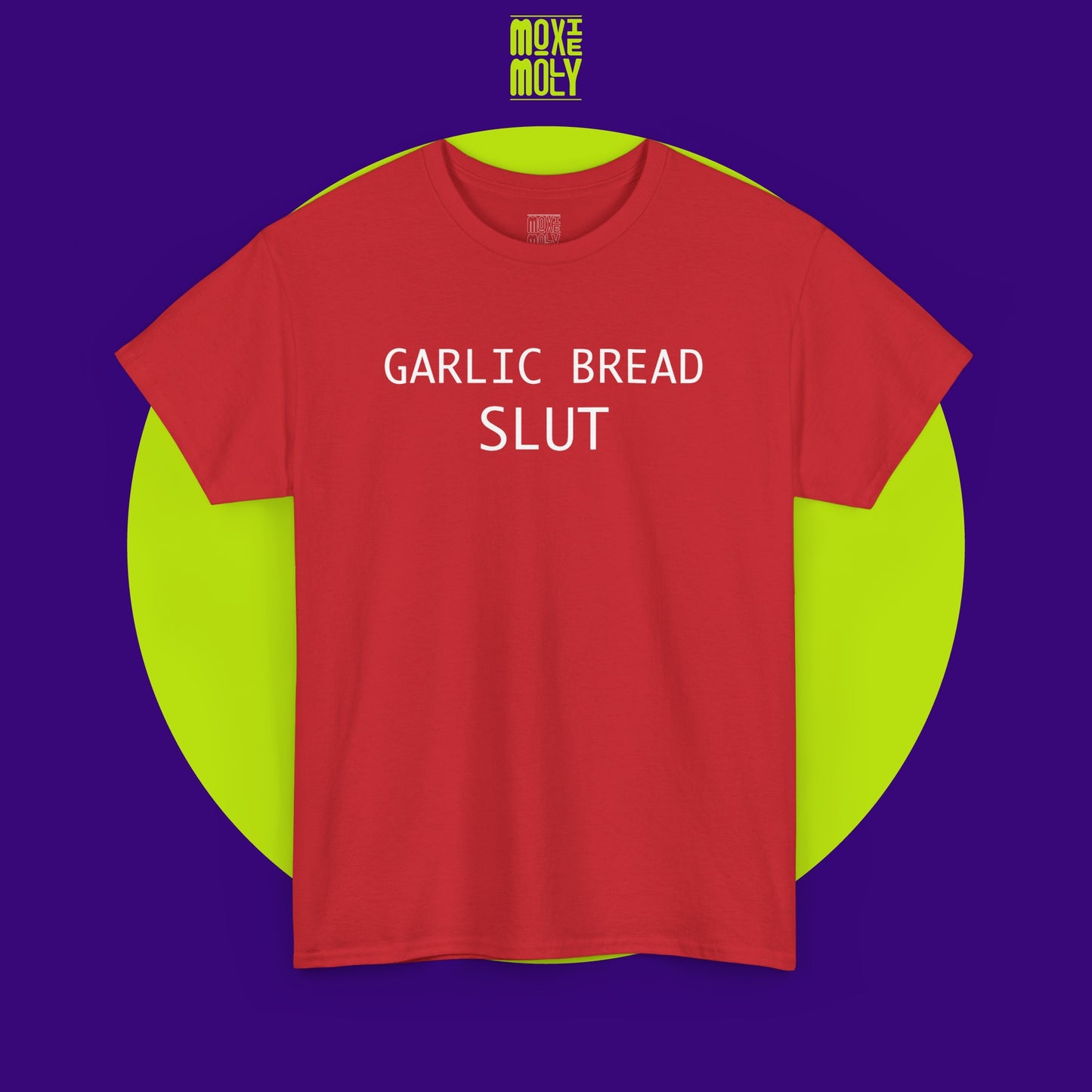 Garlic Bread Slut Tee