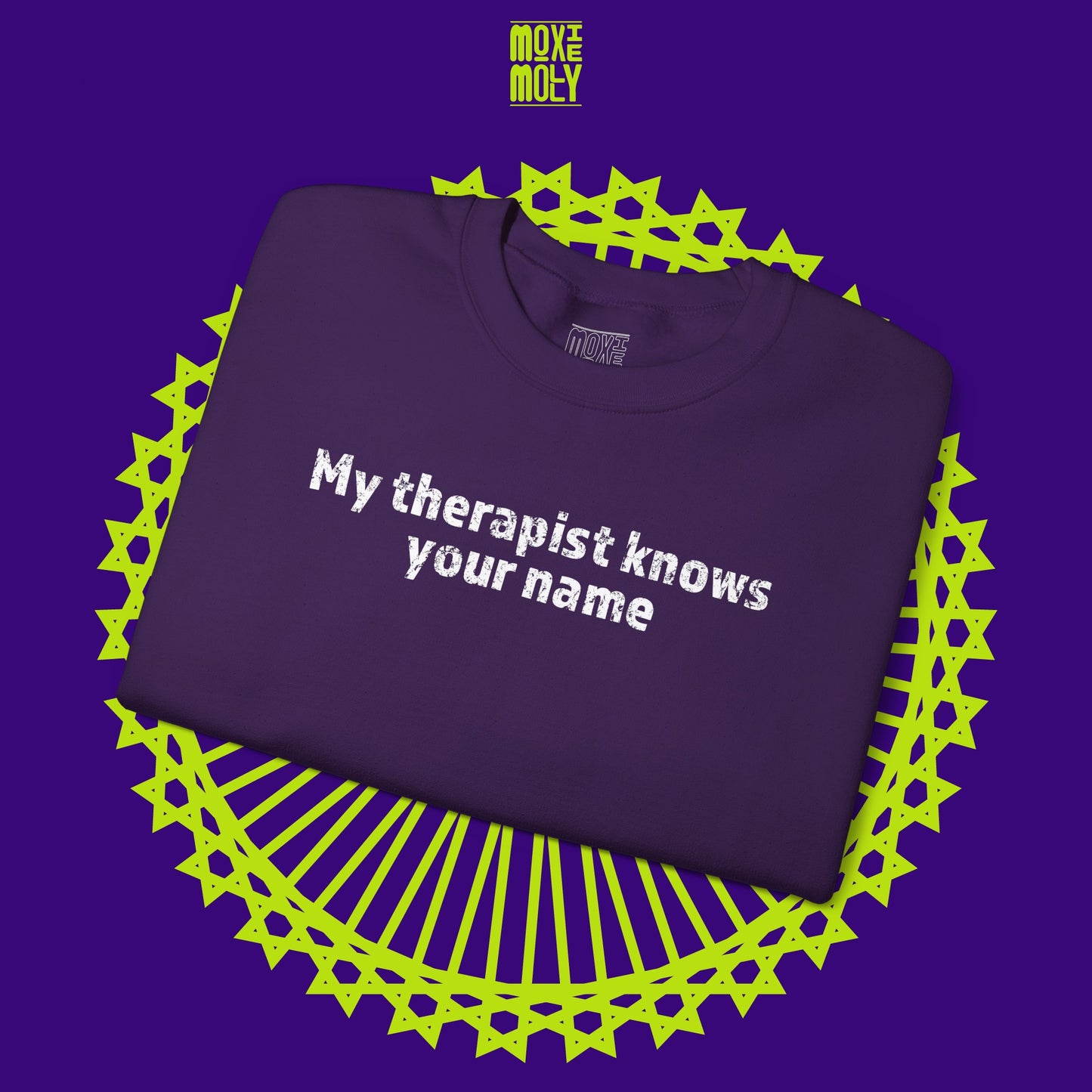 My Therapist Knows Your Name Sweatshirt