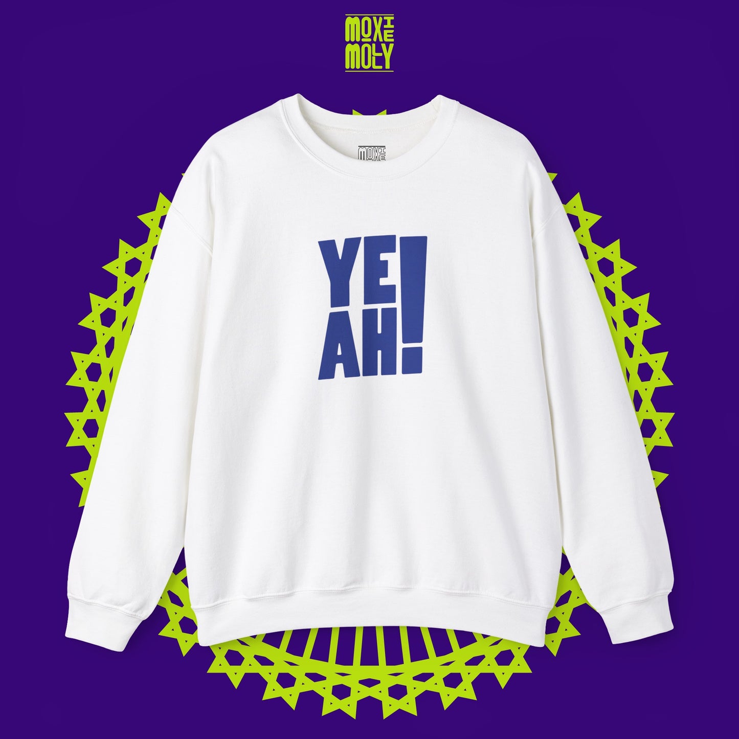 Yeah! Sweatshirt