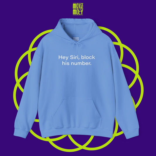 Hey Siri, Block his Number Hoodie