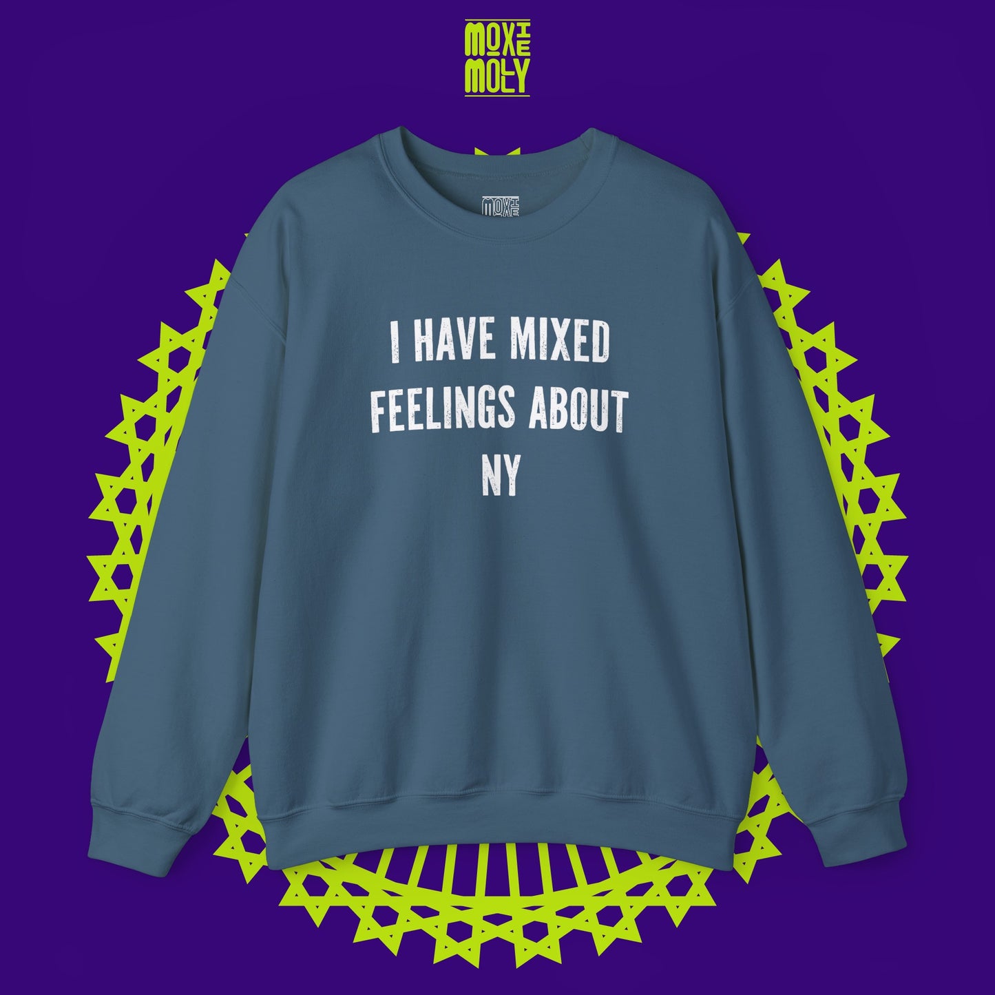 I Have Mixed Feelings About NY Sweatshirt