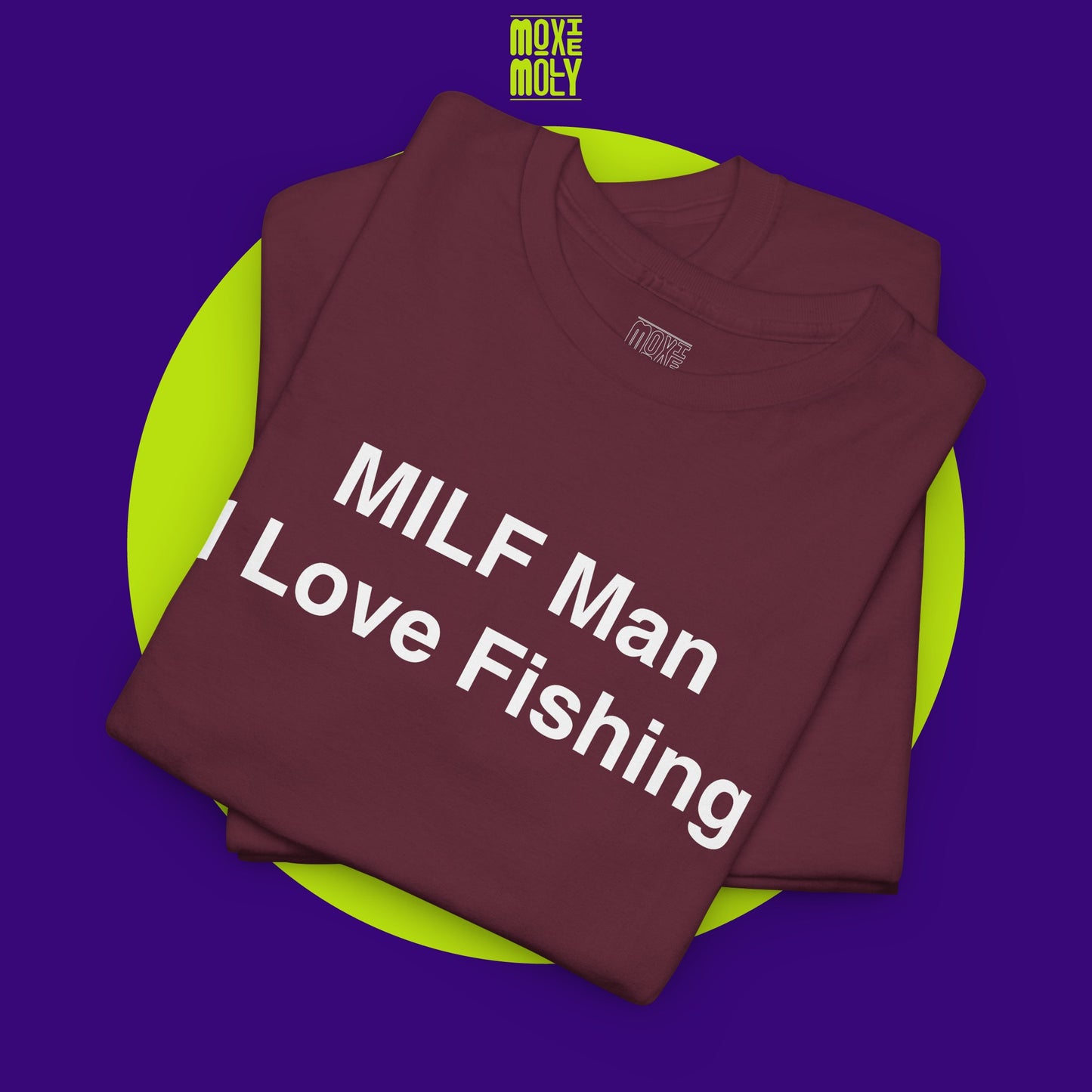 MILF Man I Love Fishing Tee