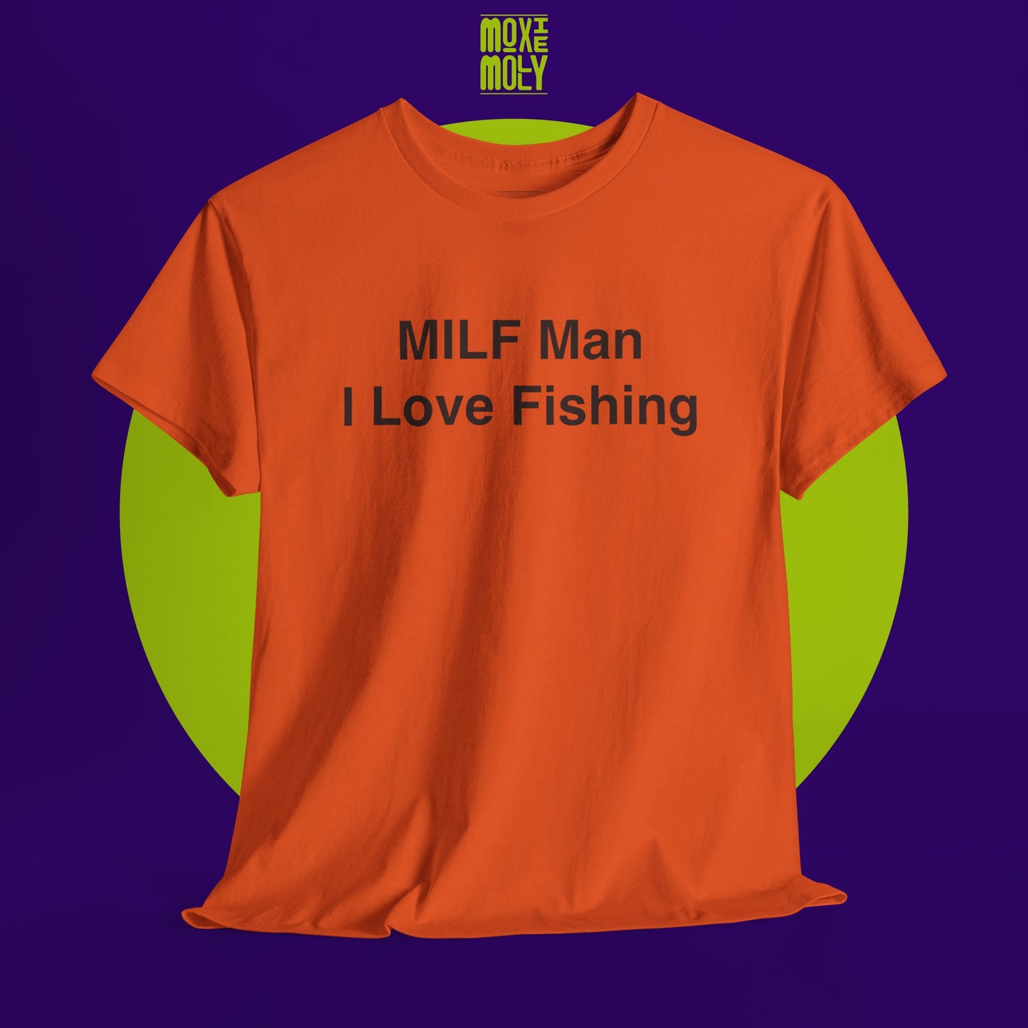 MILF Man I Love Fishing Tee