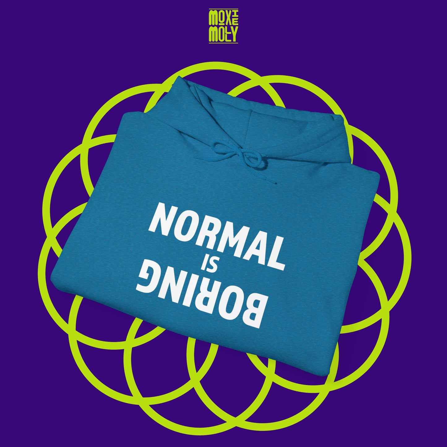 Normal is Boring Hoodie