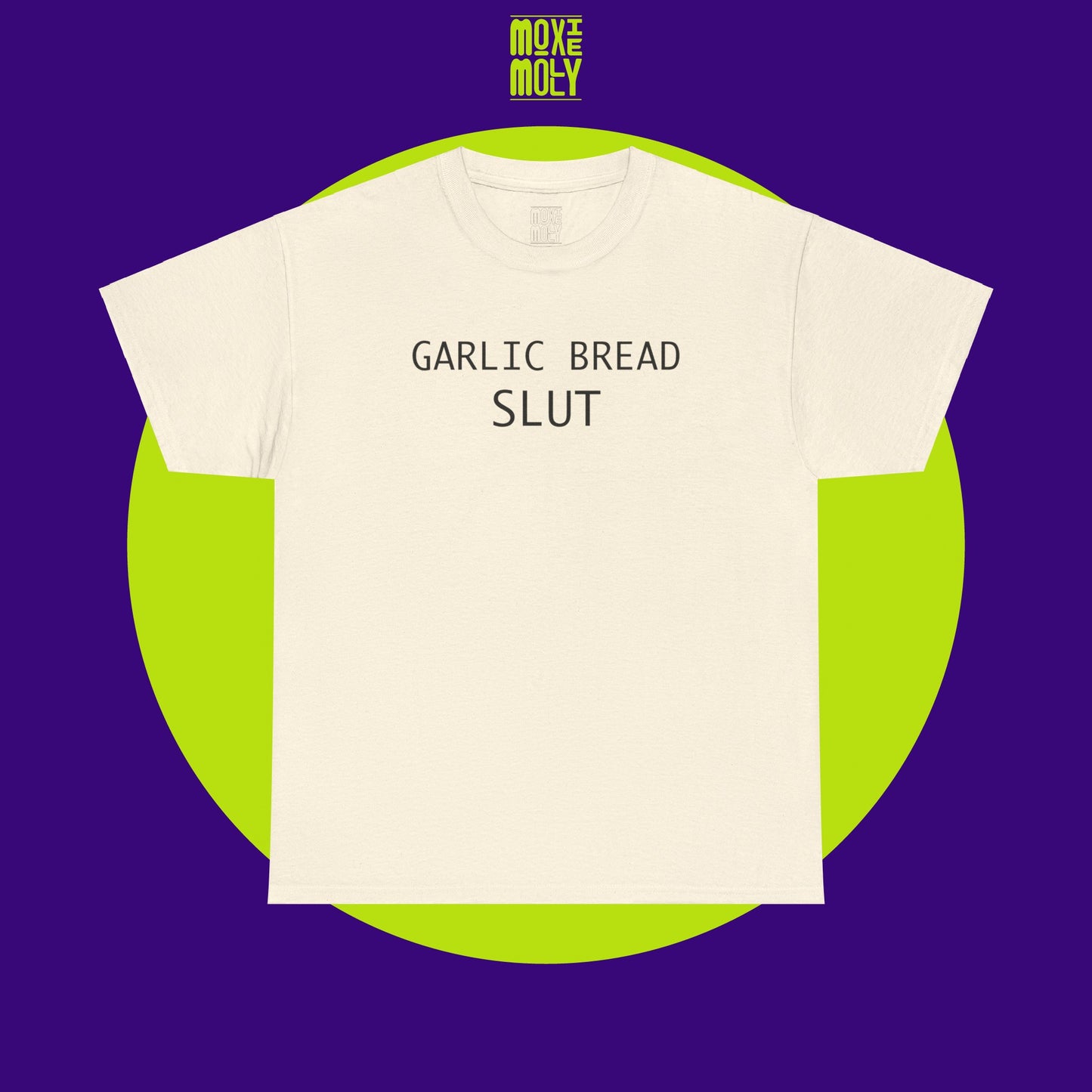 Garlic Bread Slut Tee