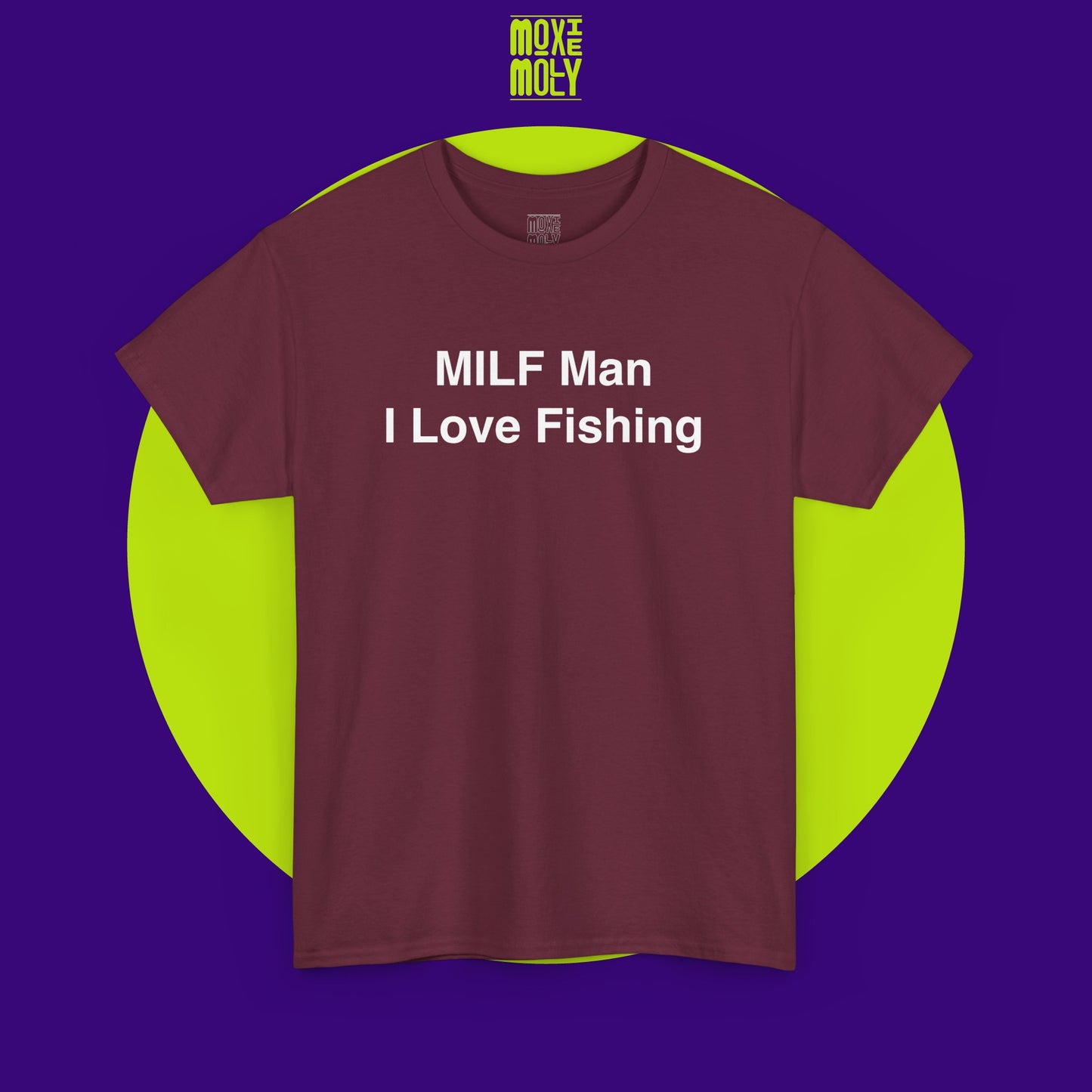 MILF Man I Love Fishing Tee