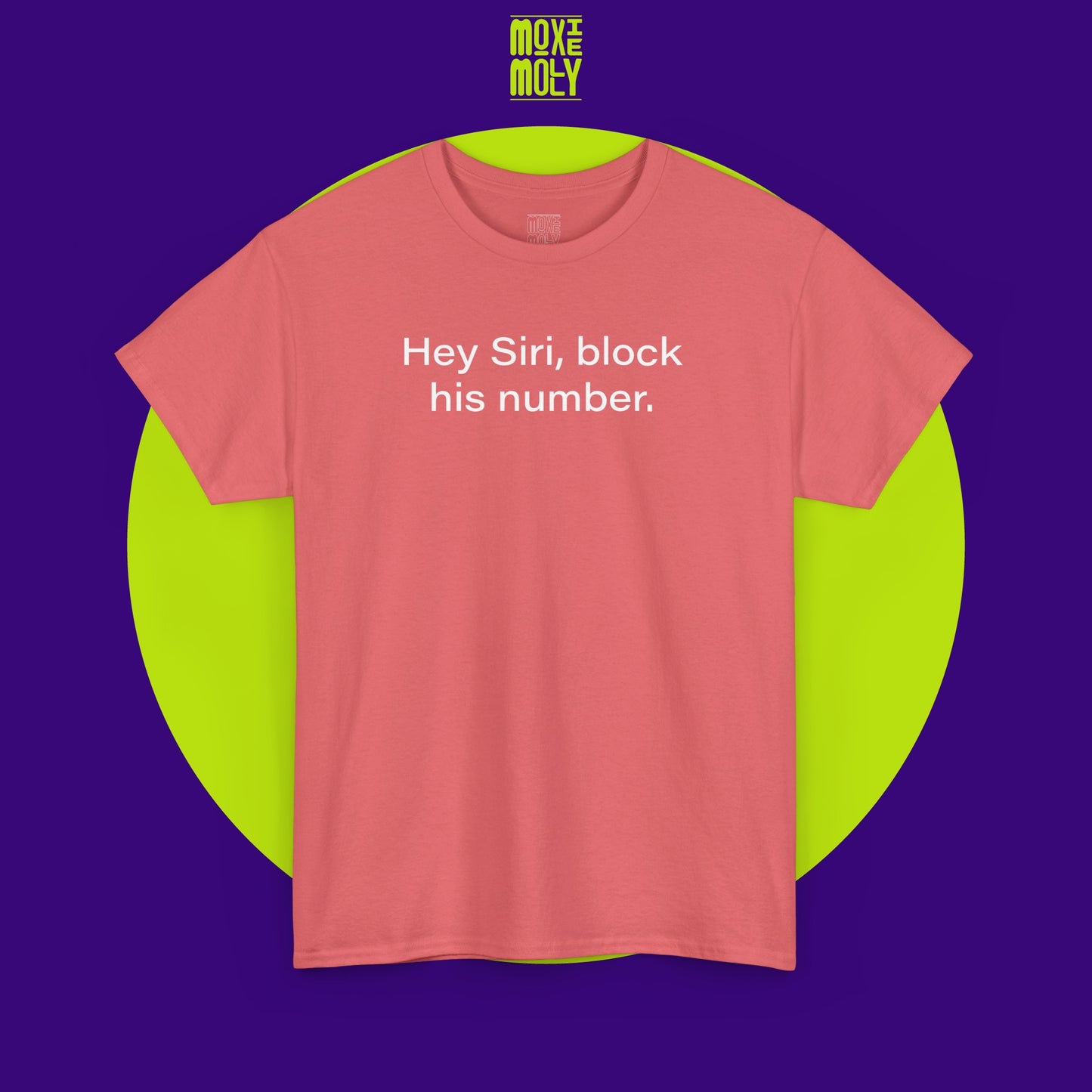 Hey Siri, Block His Number Tee