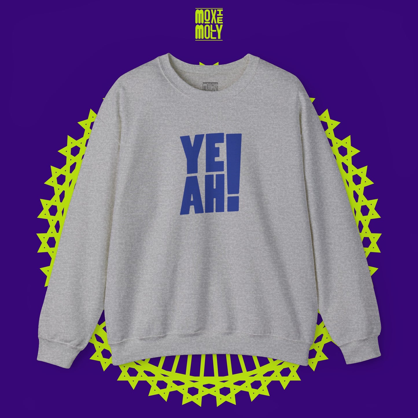 Yeah! Sweatshirt