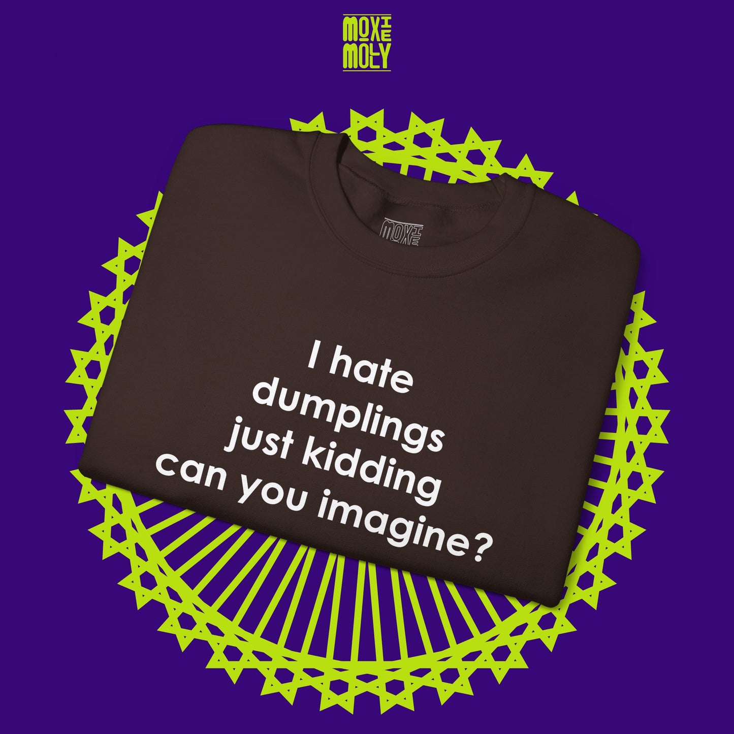 I Hate Dumplings Sweatshirt