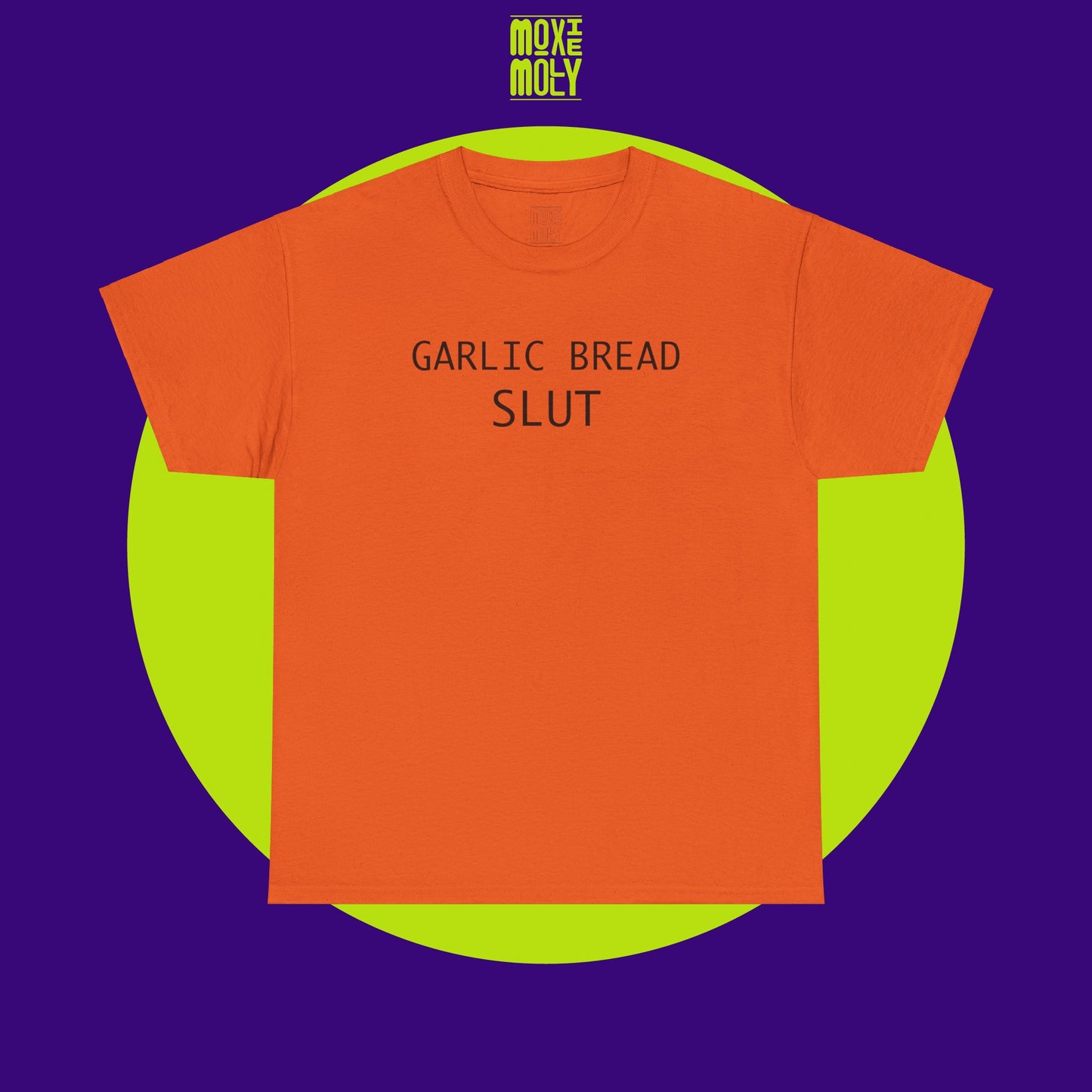 Garlic Bread Slut Tee