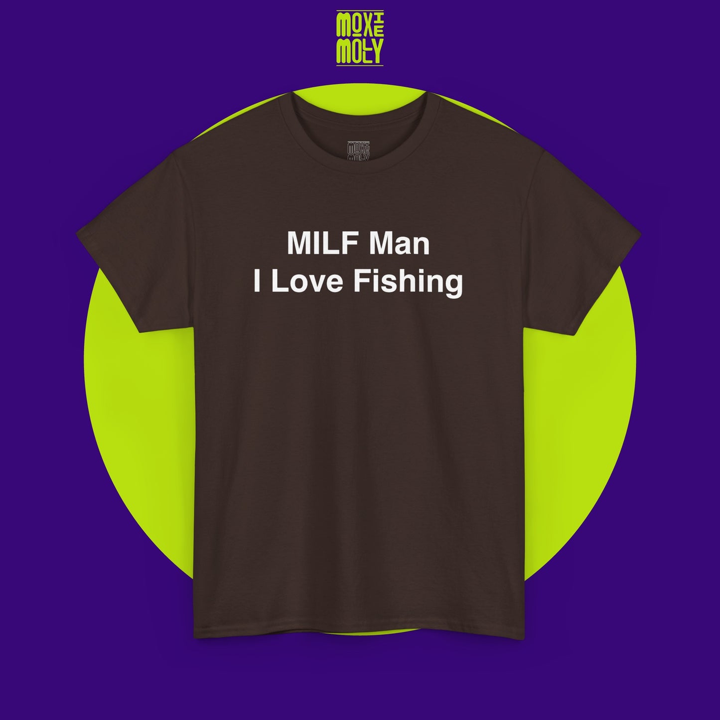 MILF Man I Love Fishing Tee