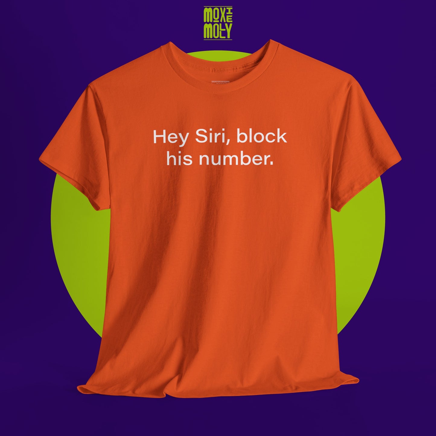 Hey Siri, Block His Number Tee