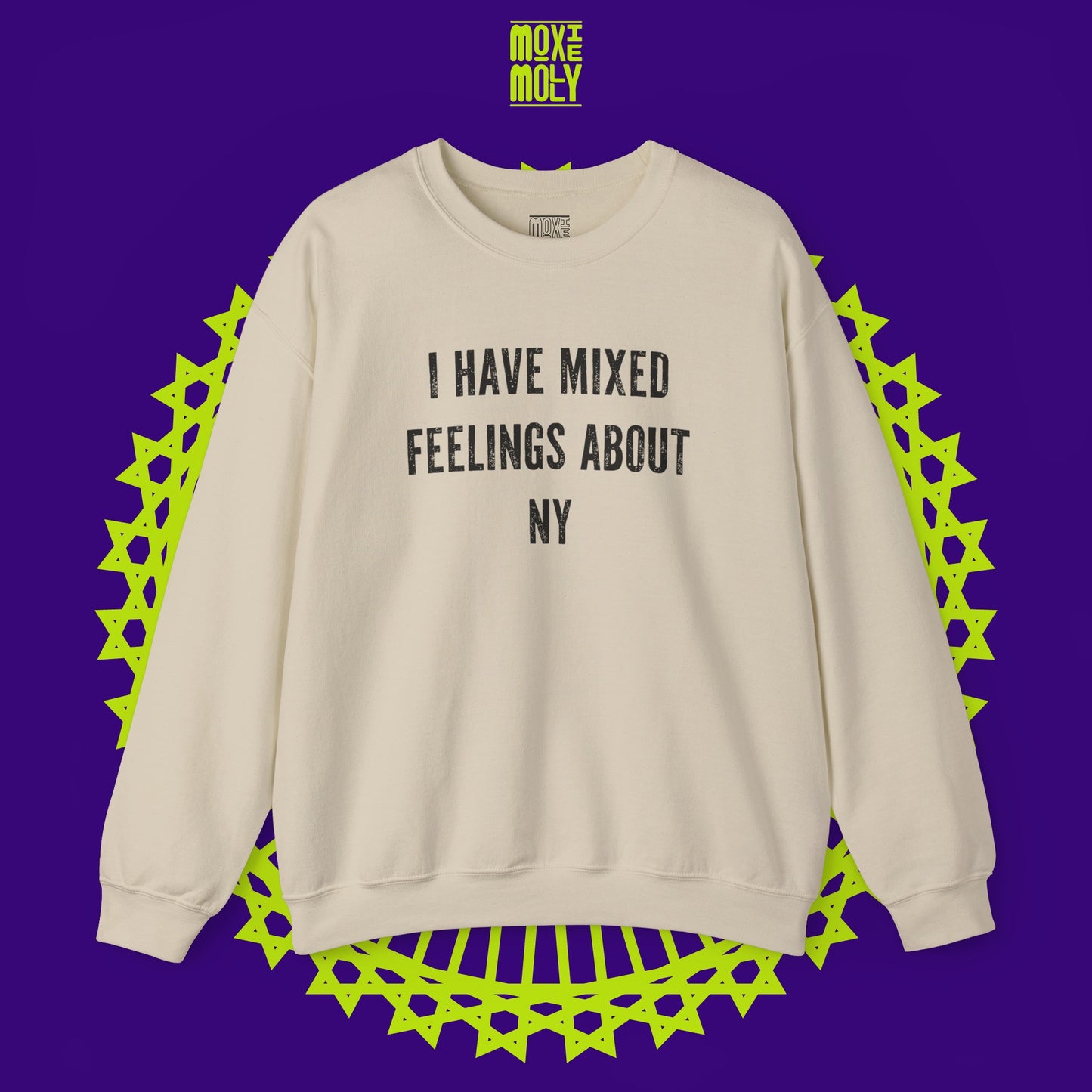 I Have Mixed Feelings About NY Sweatshirt