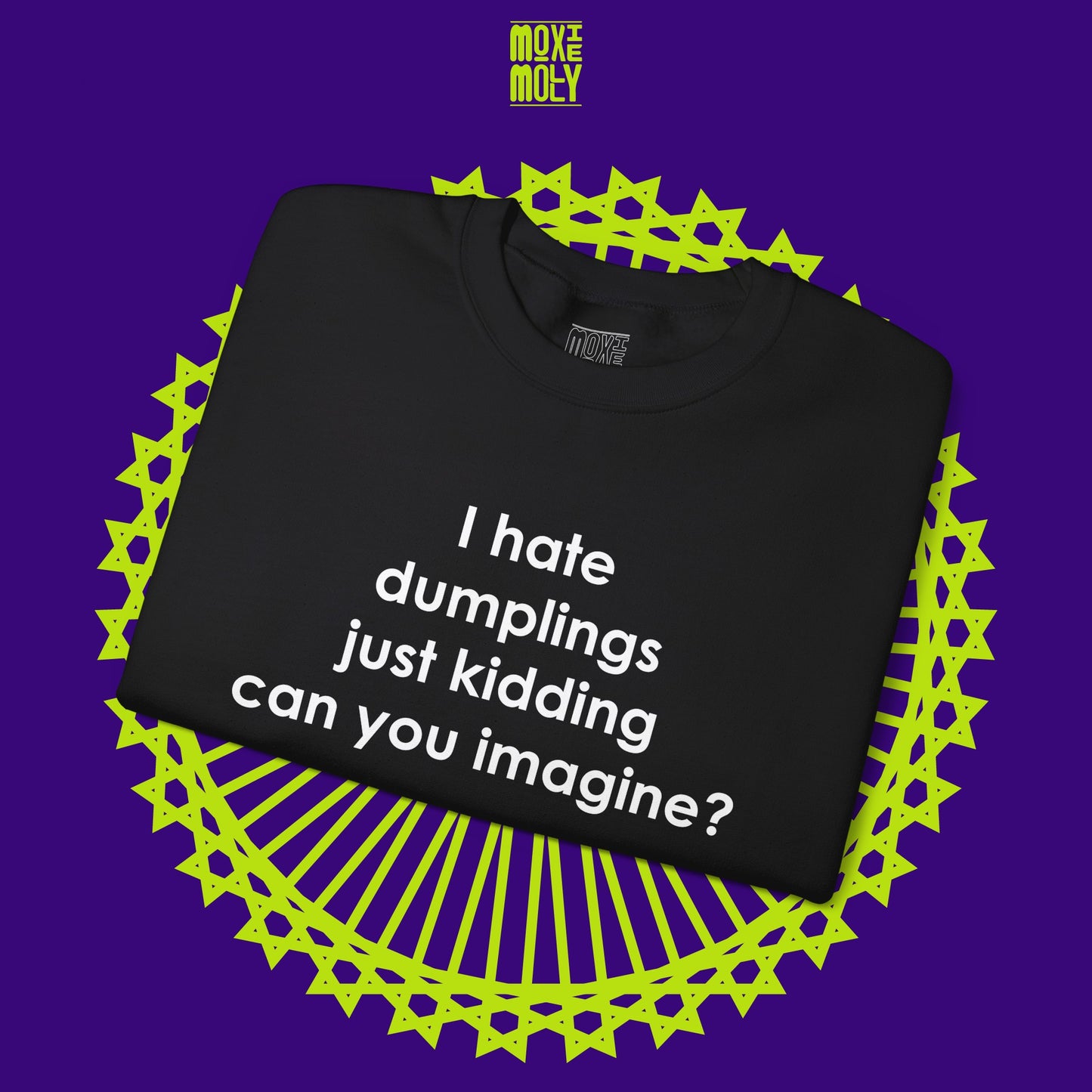 I Hate Dumplings Sweatshirt