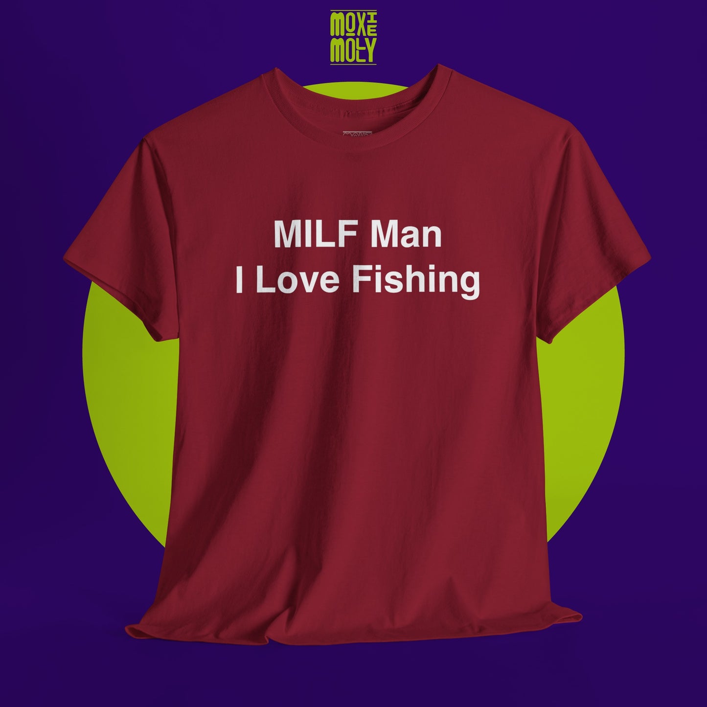 MILF Man I Love Fishing Tee