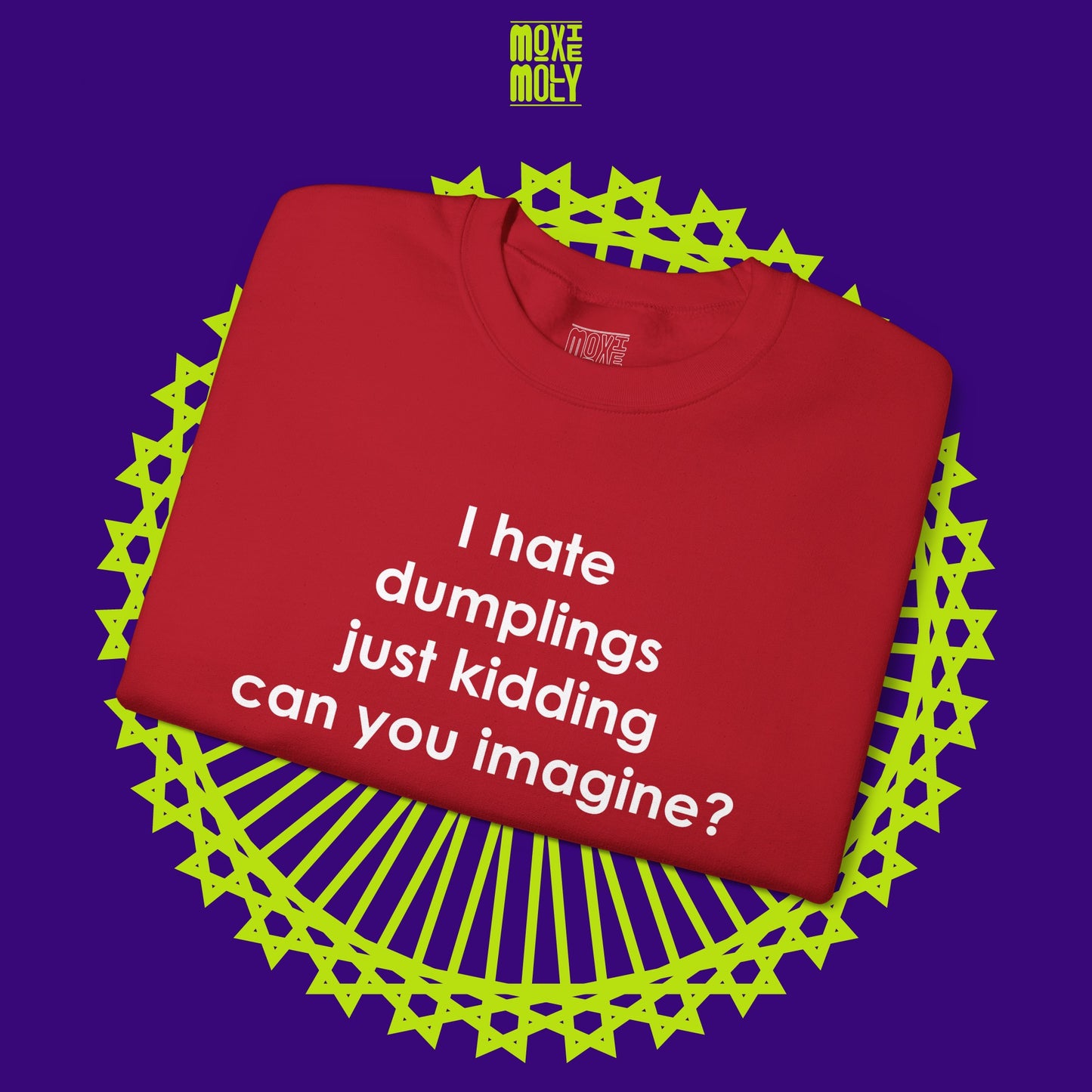 I Hate Dumplings Sweatshirt